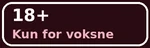 18+ kun for voksne